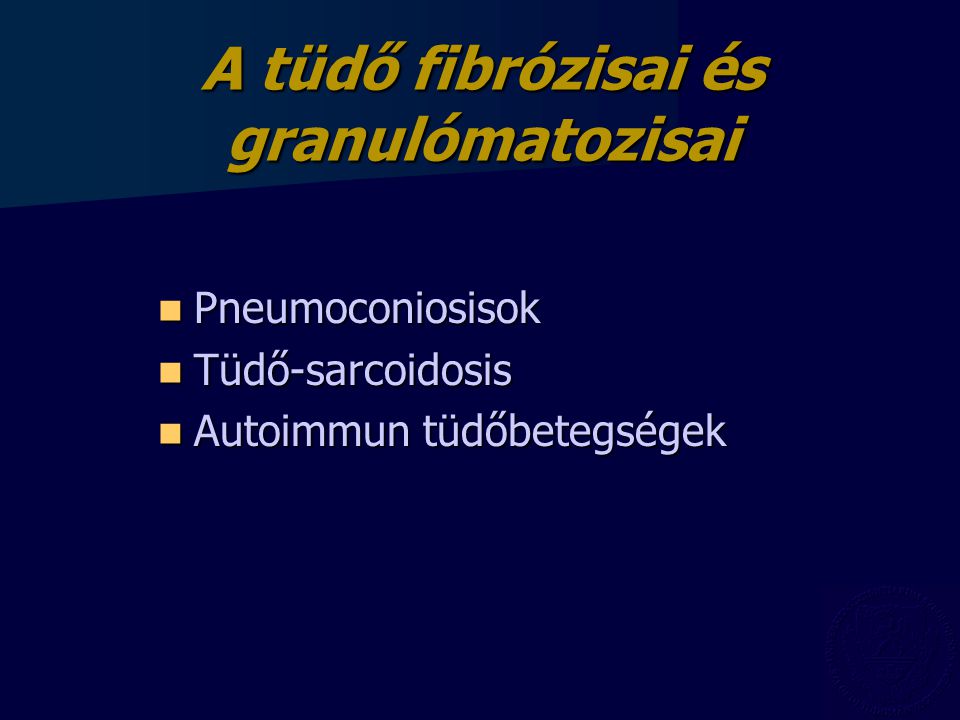 A tüdő fibrózisai és granulómatozisai