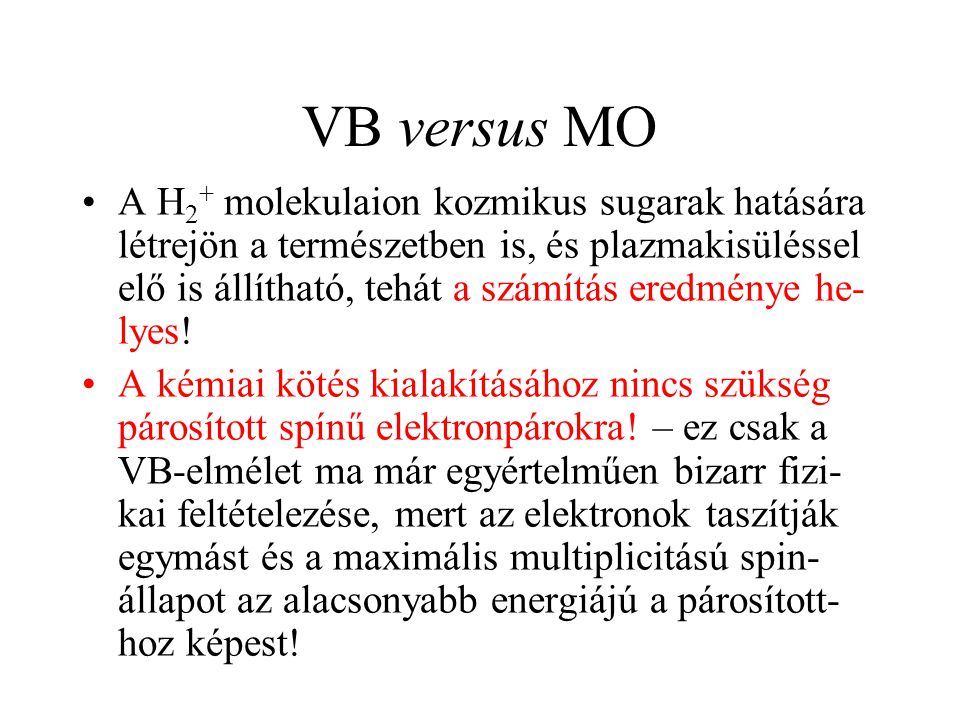 VB versus MO