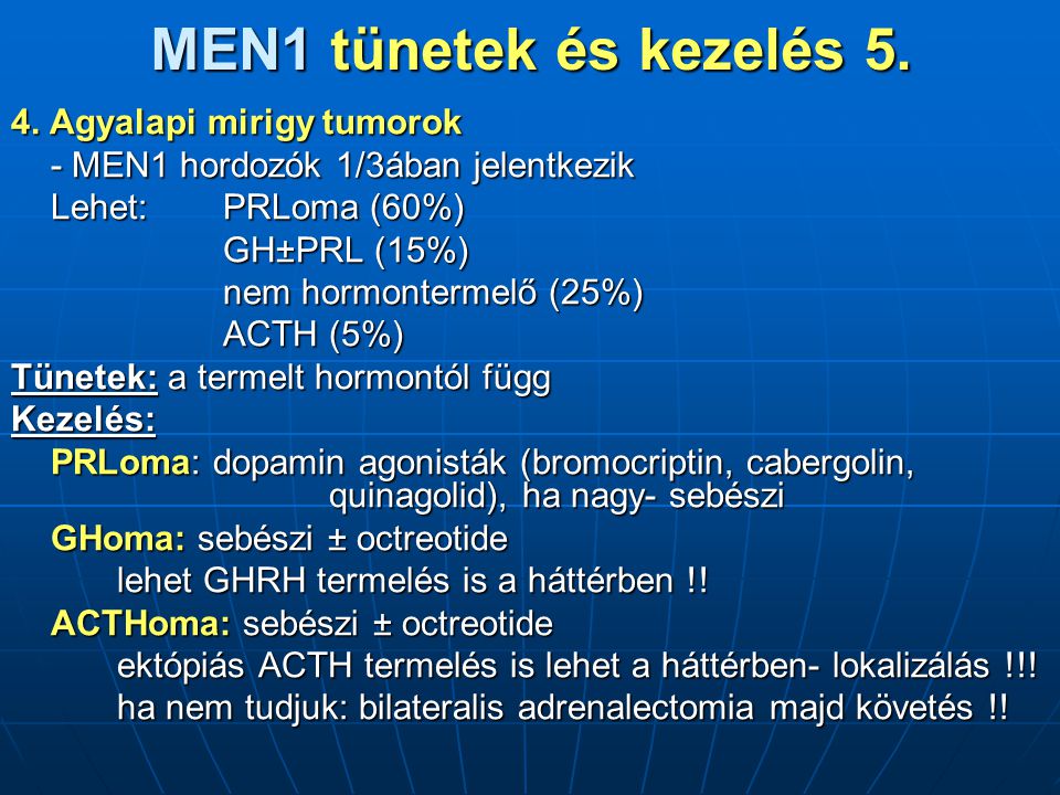 MEN1 tünetek és kezelés Agyalapi mirigy tumorok