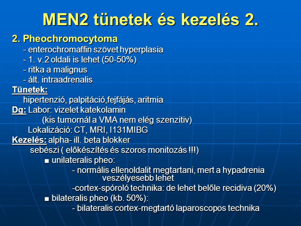 MEN2 tünetek és kezelés Pheochromocytoma