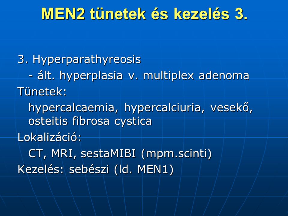 MEN2 tünetek és kezelés Hyperparathyreosis