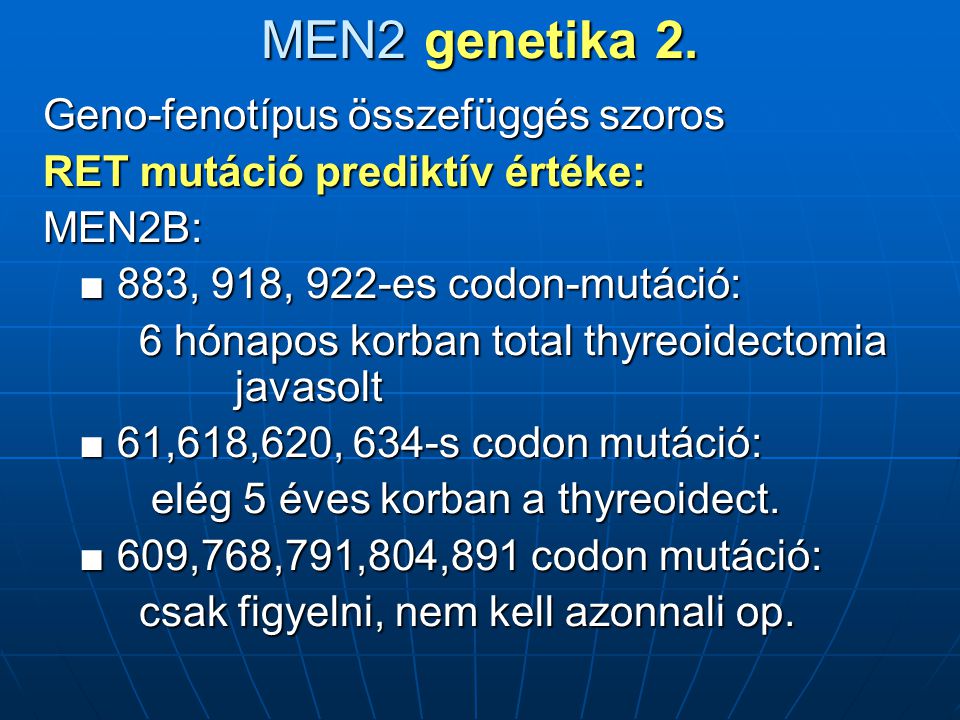 MEN2 genetika 2. Geno-fenotípus összefüggés szoros