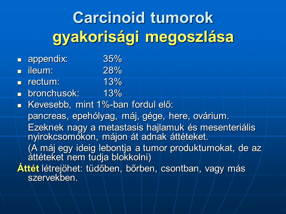 Carcinoid tumorok gyakorisági megoszlása