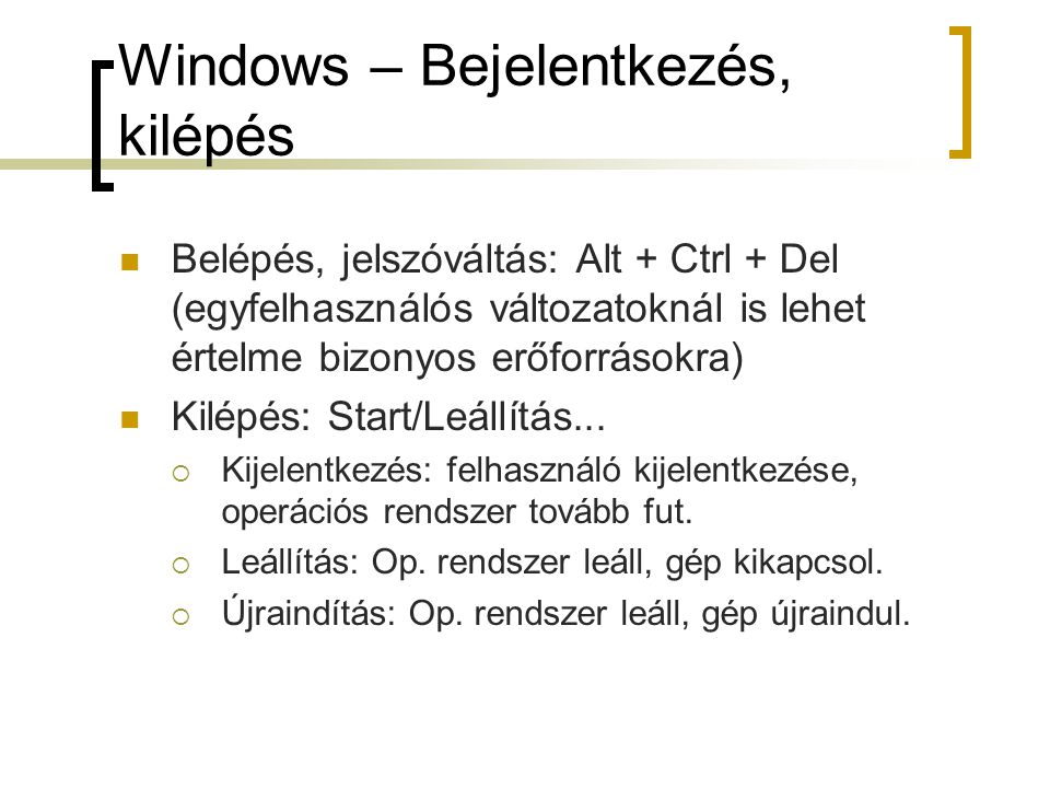 Windows – Bejelentkezés, kilépés