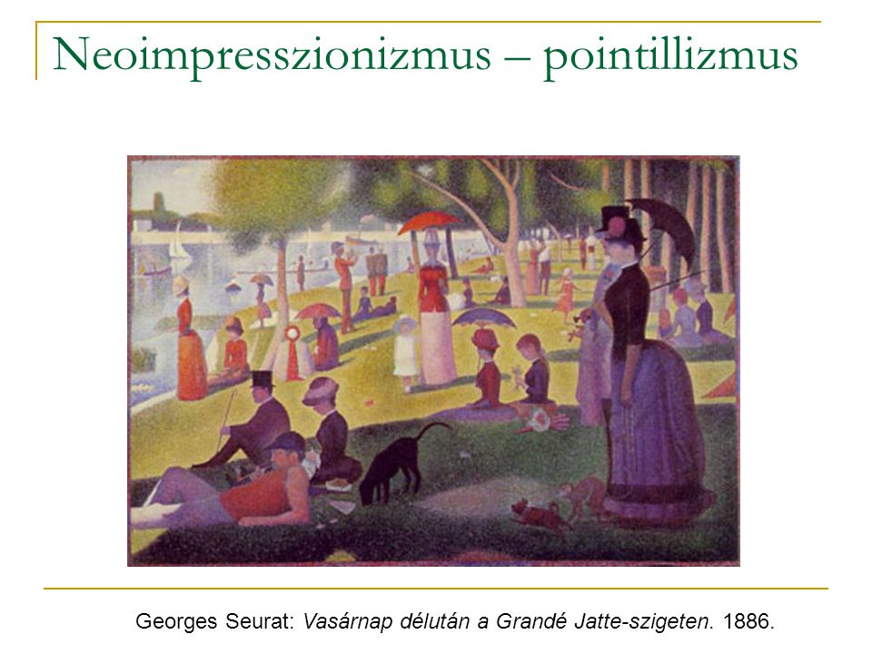Neoimpresszionizmus – pointillizmus