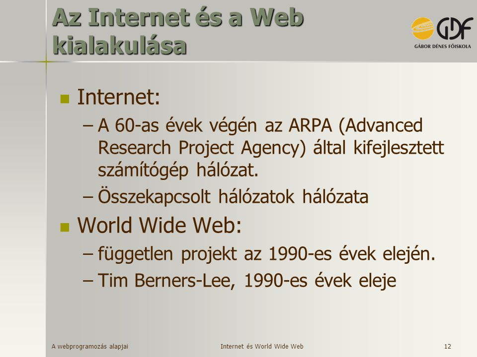 Az Internet és a Web kialakulása