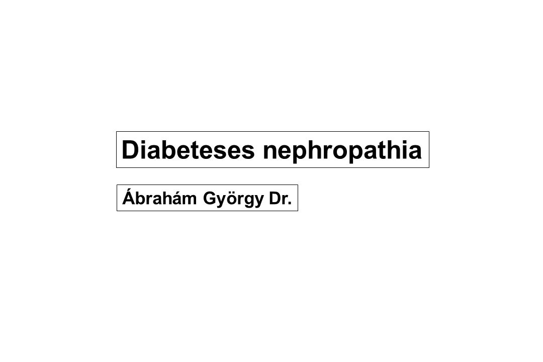 magas vérnyomás diabéteszes nephropathiában)