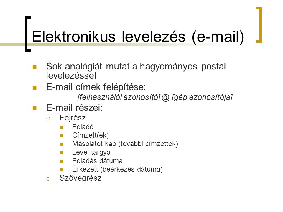 Elektronikus levelezés ( )