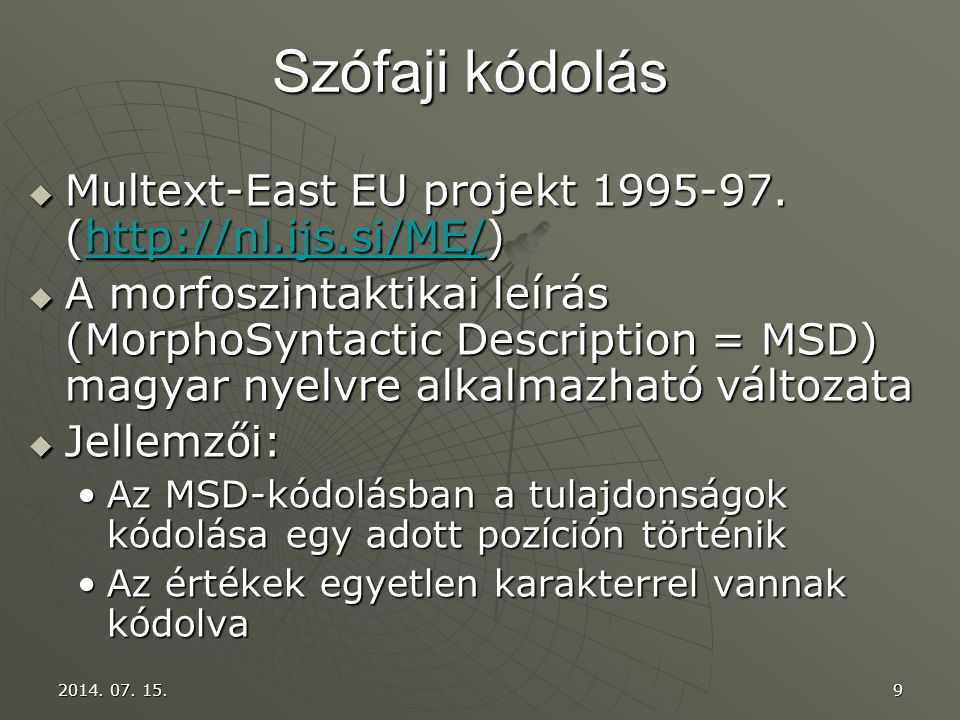 Szófaji kódolás Multext-East EU projekt (