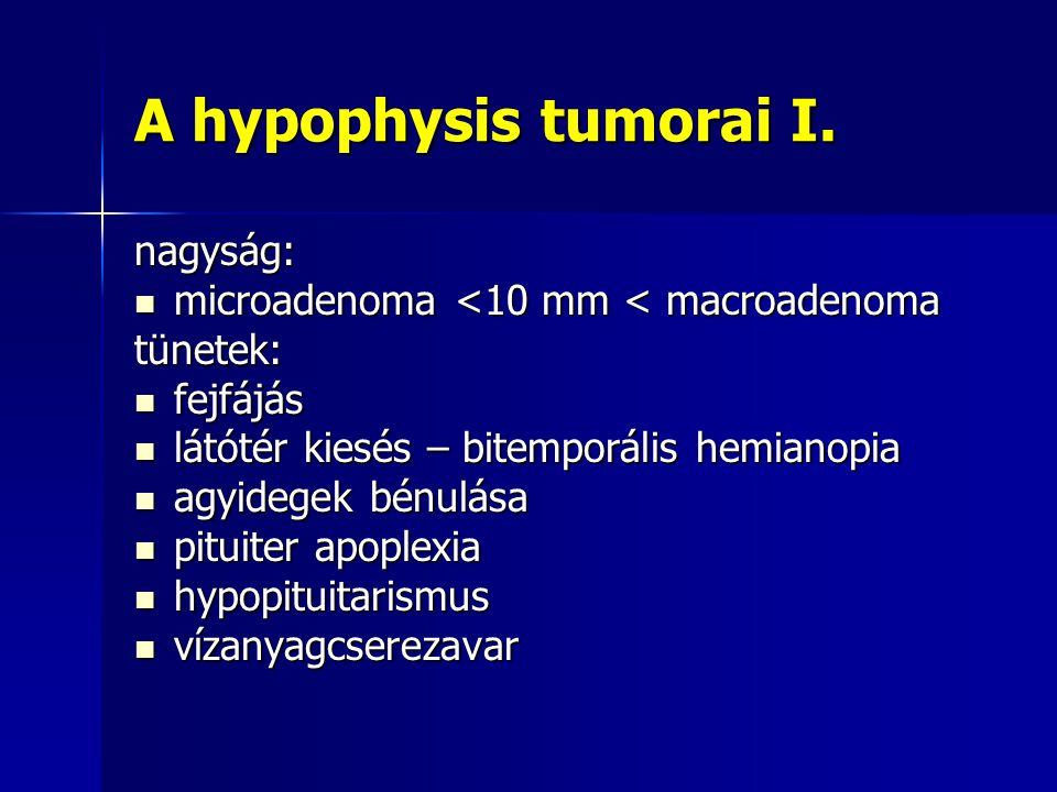 A hypophysis tumorai I. nagyság:
