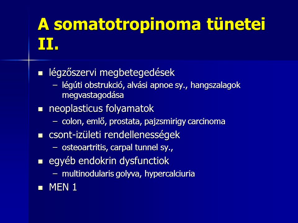 A somatotropinoma tünetei II.