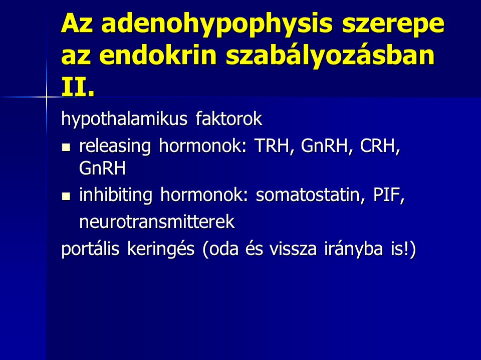 Az adenohypophysis szerepe az endokrin szabályozásban II.