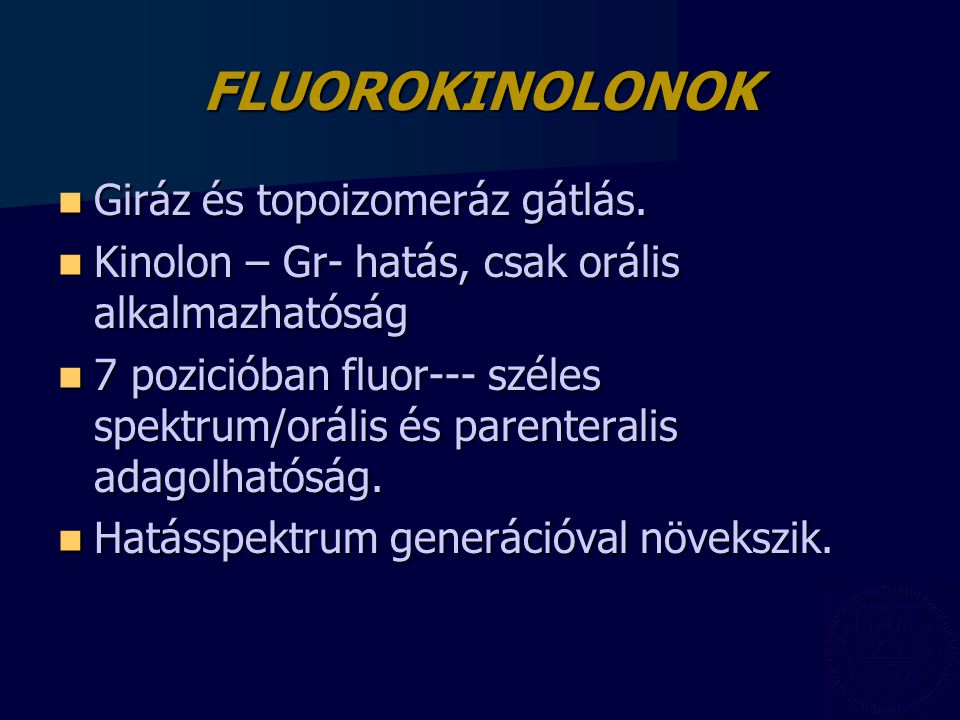 FLUOROKINOLONOK Giráz és topoizomeráz gátlás.