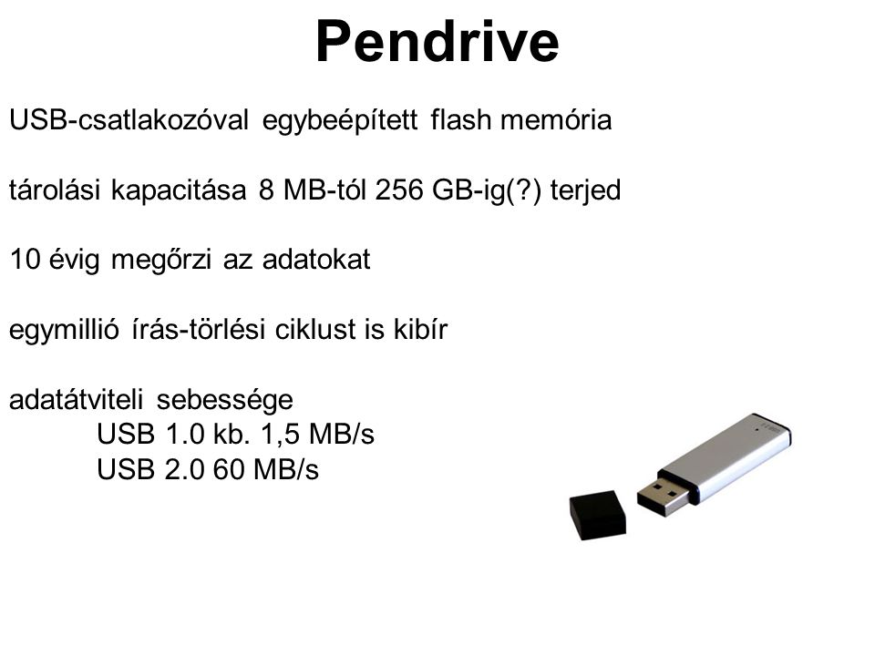 Pendrive USB-csatlakozóval egybeépített flash memória