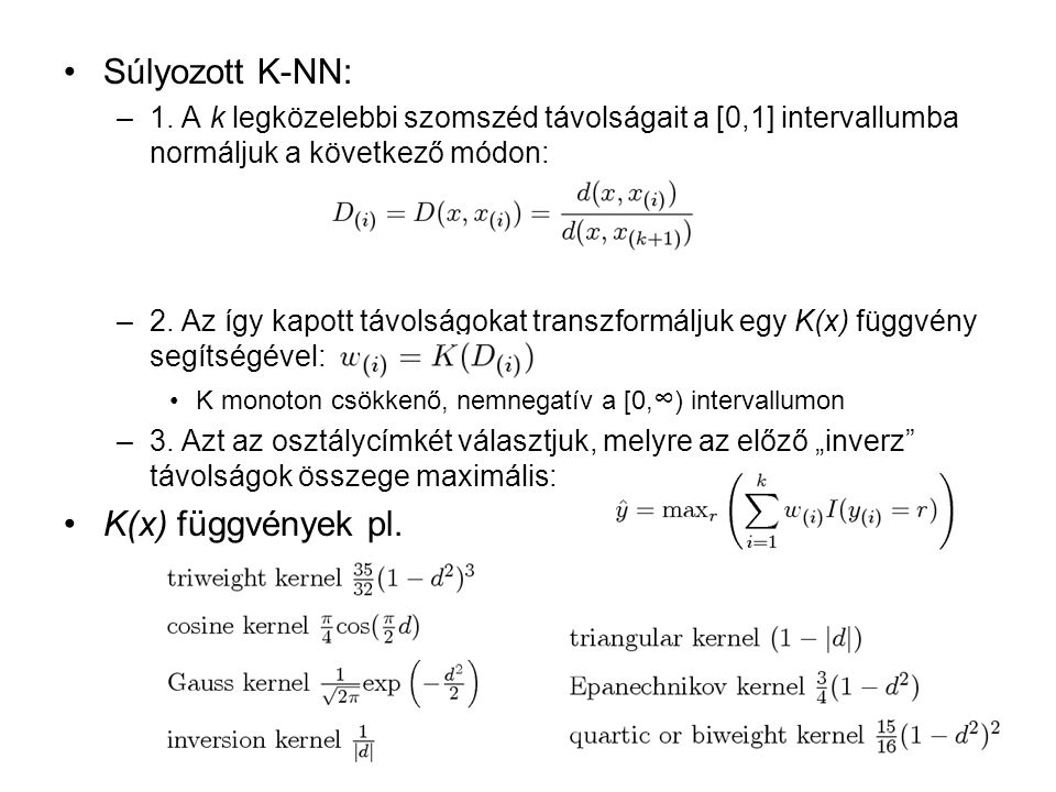 Súlyozott K-NN: K(x) függvények pl.