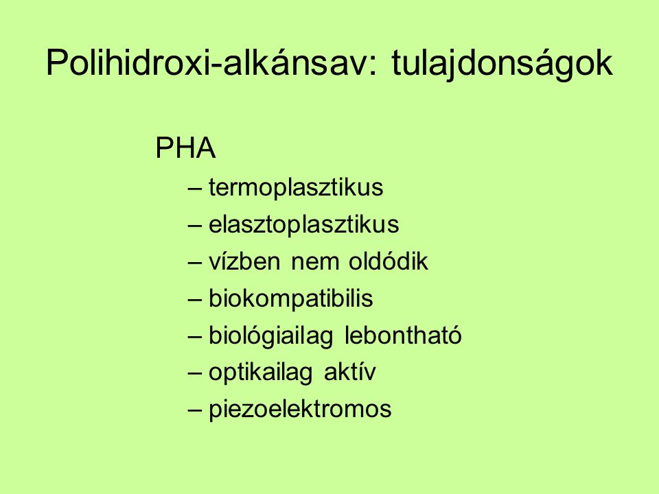 Polihidroxi-alkánsav: tulajdonságok