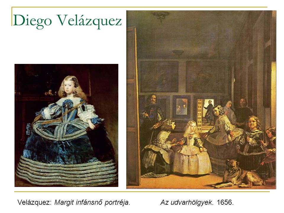 Diego Velázquez Velázquez: Margit infánsnő portréja. Az udvarhölgyek