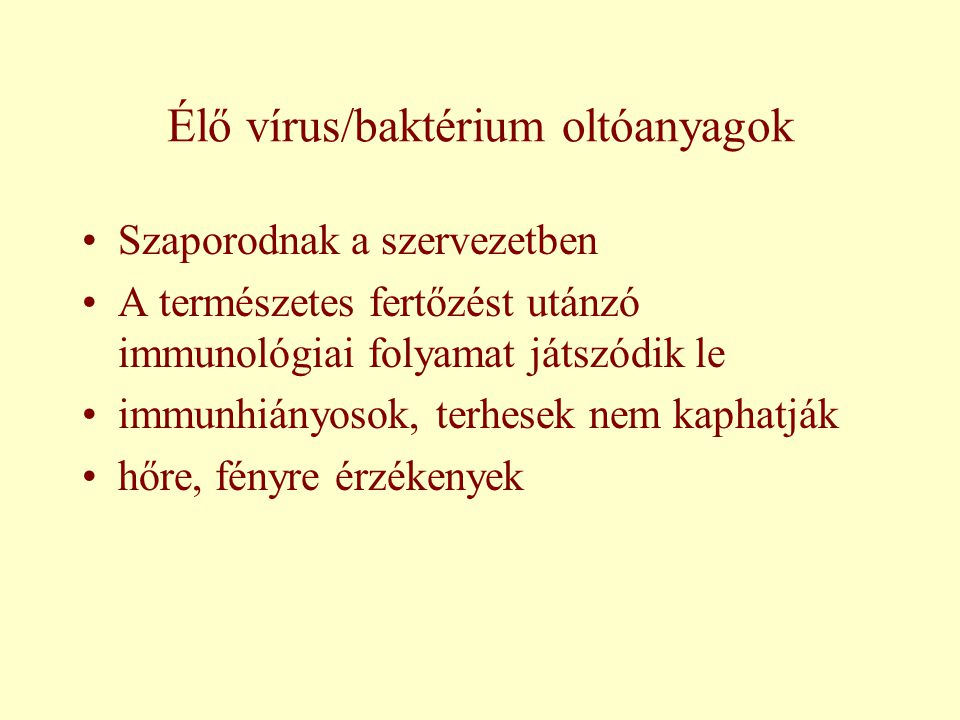 Élő vírus/baktérium oltóanyagok
