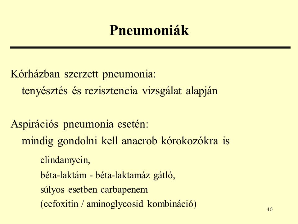 Pneumoniák clindamycin, Kórházban szerzett pneumonia: