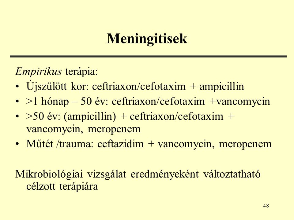 Meningitisek Empirikus terápia: