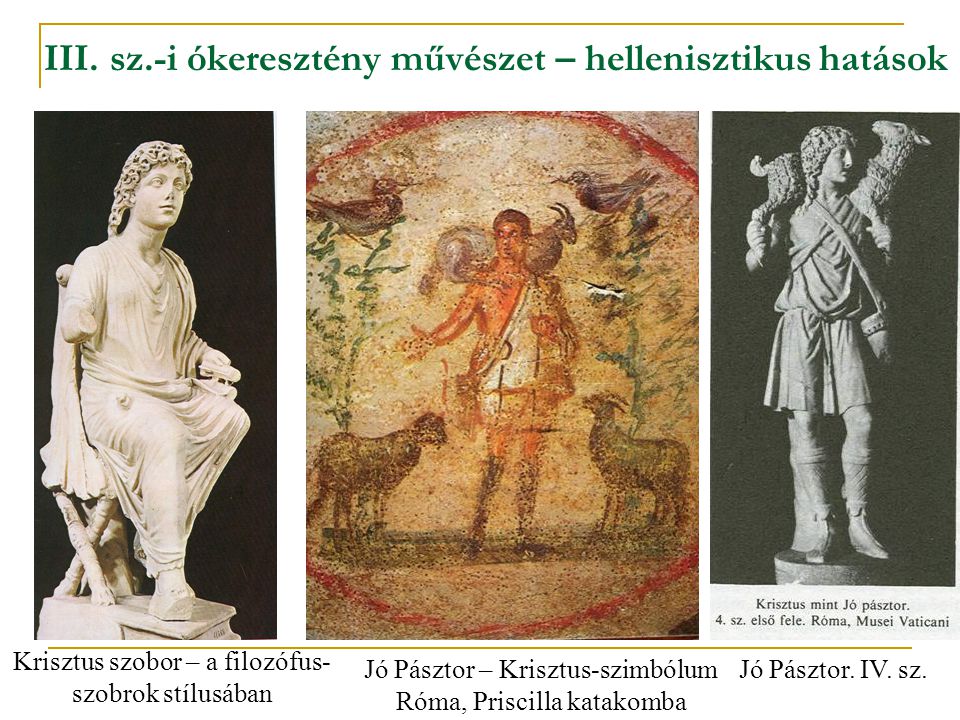 III. sz.-i ókeresztény művészet – hellenisztikus hatások