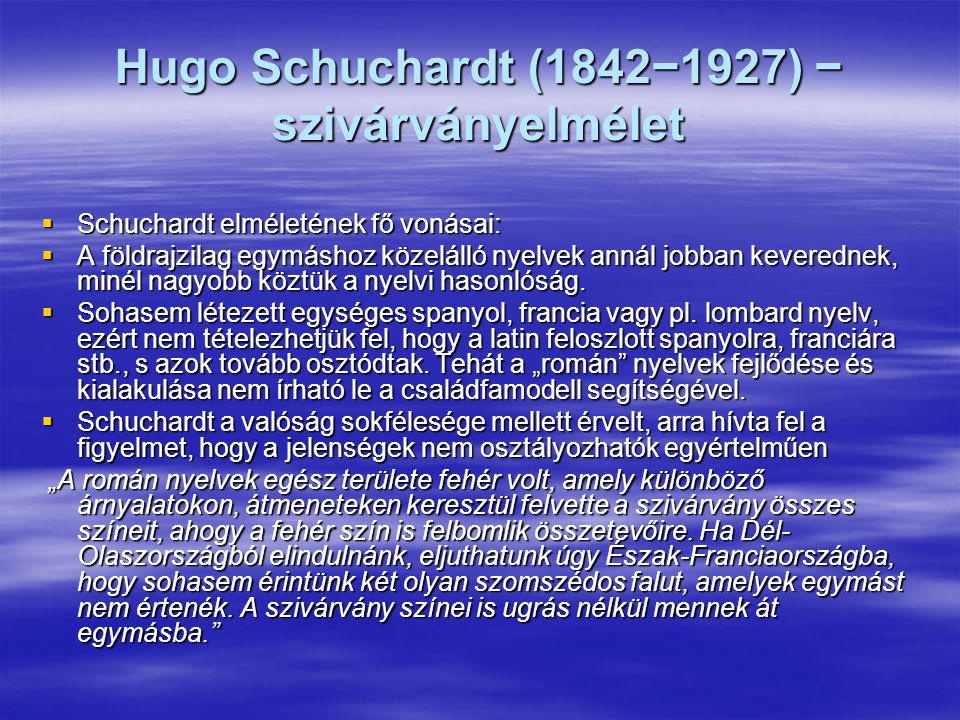Hugo Schuchardt (1842−1927) − szivárványelmélet