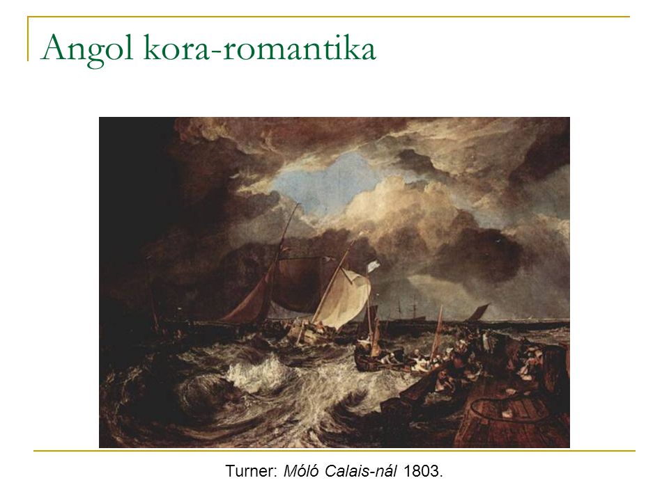 Turner: Móló Calais-nál 1803.