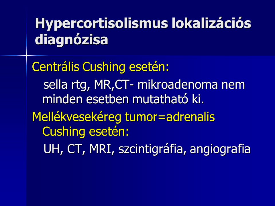 Hypercortisolismus lokalizációs diagnózisa