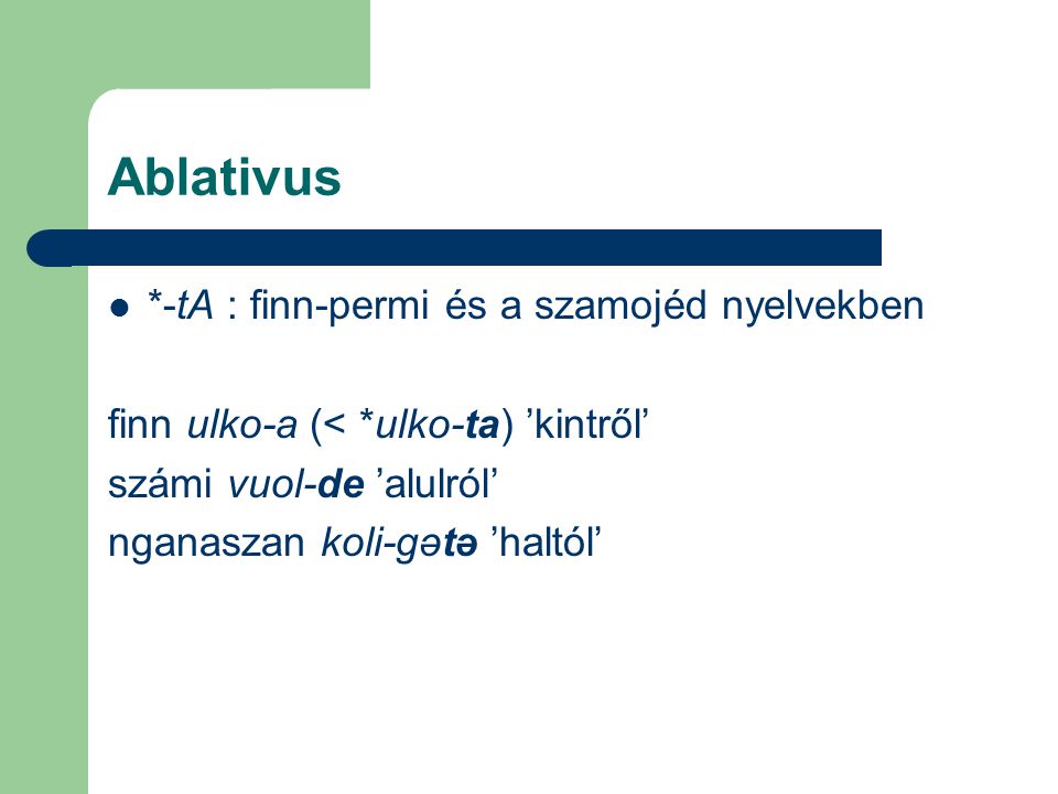 Ablativus *-tA : finn-permi és a szamojéd nyelvekben