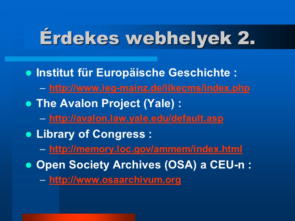 Érdekes webhelyek 2. Institut für Europäische Geschichte :