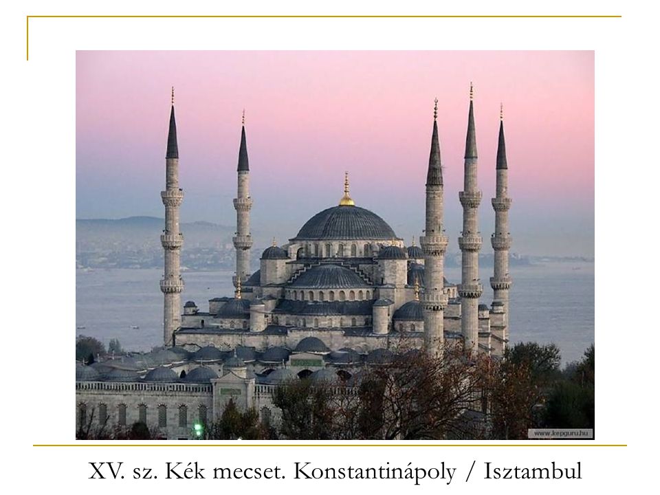 XV. sz. Kék mecset. Konstantinápoly / Isztambul