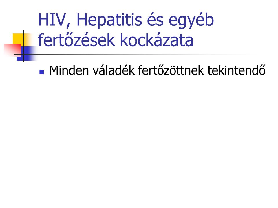 HIV, Hepatitis és egyéb fertőzések kockázata