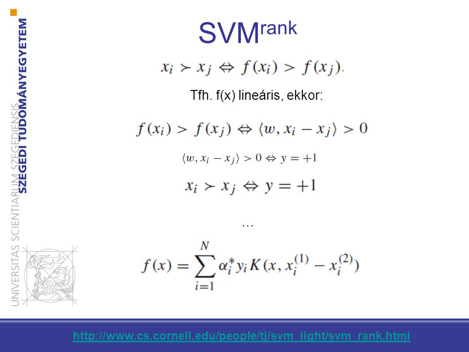 SVMrank Tfh. f(x) lineáris, ekkor: …