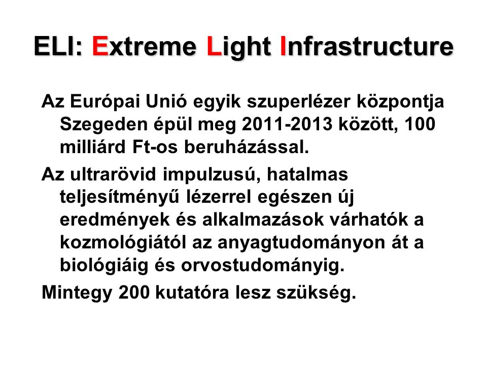 ELI: Extreme Light Infrastructure