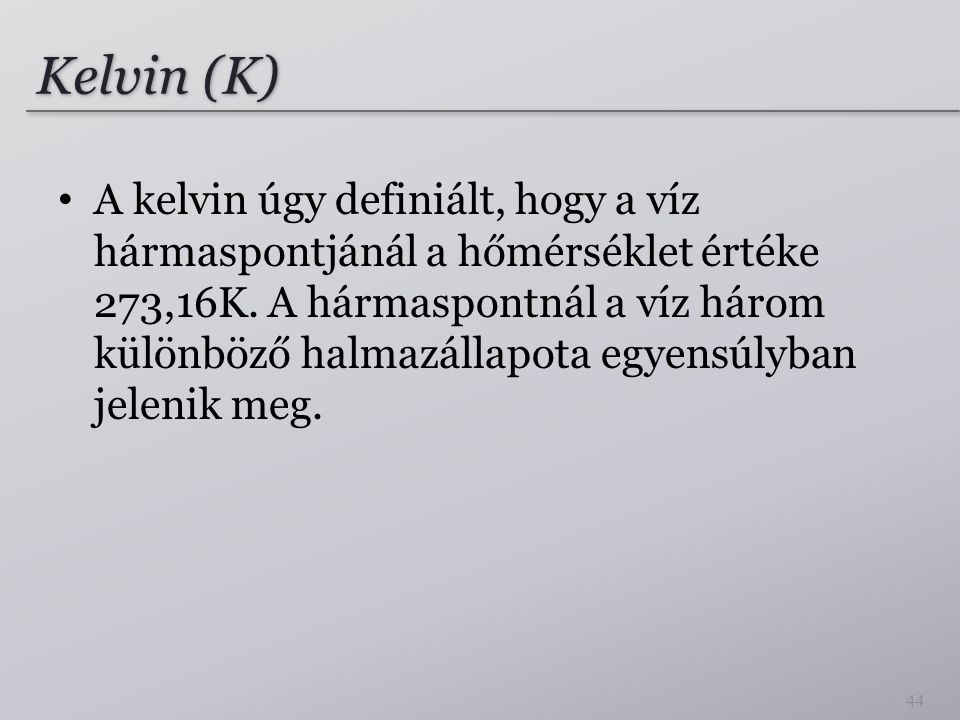 Kelvin (K)