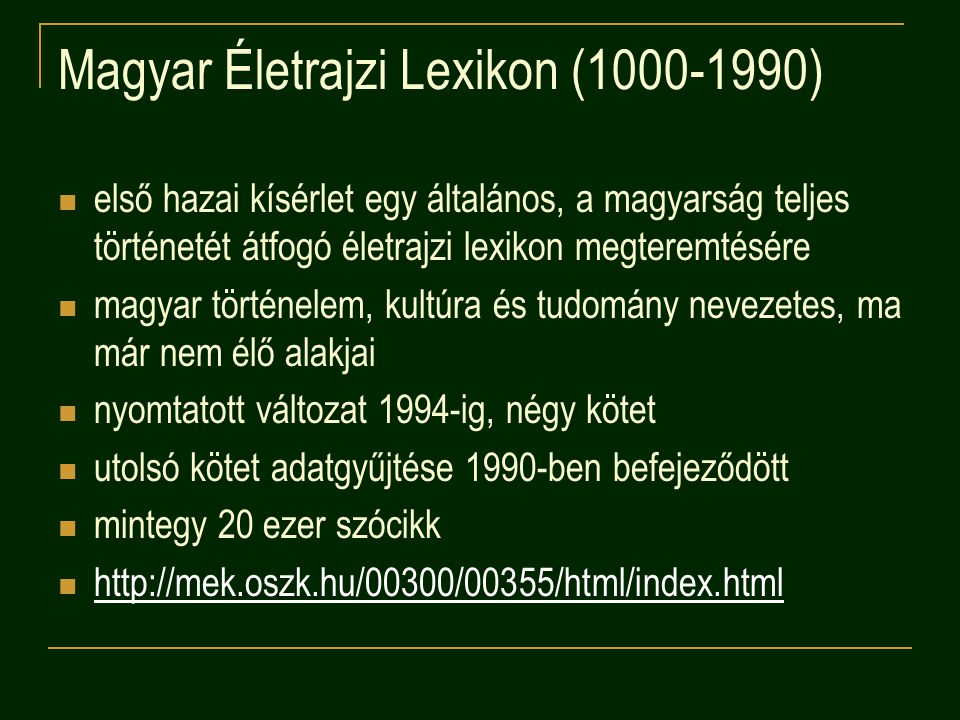 Magyar Életrajzi Lexikon ( )