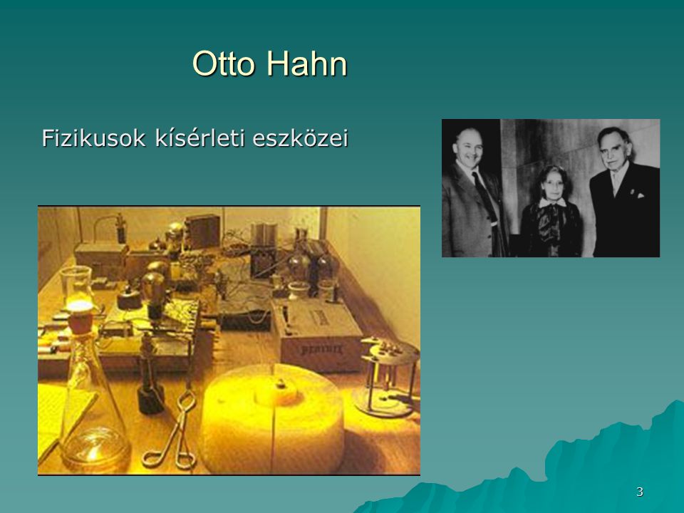 Otto Hahn Fizikusok kísérleti eszközei
