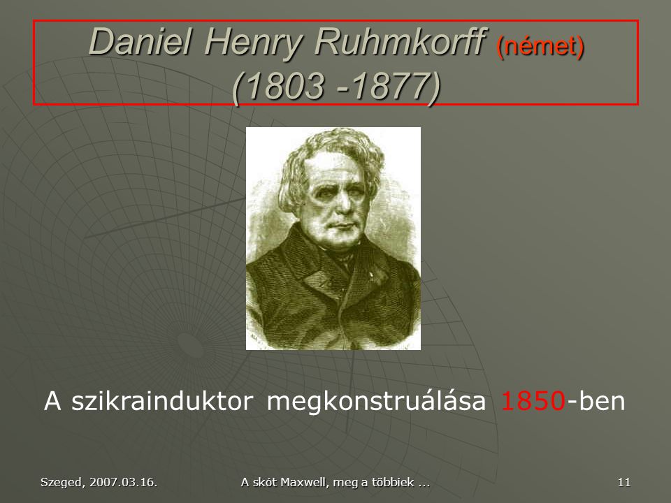 Daniel Henry Ruhmkorff (német) ( )