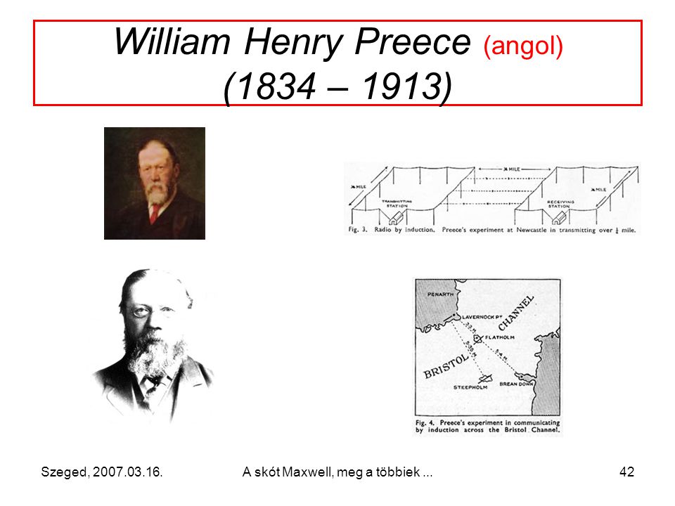 William Henry Preece (angol) (1834 – 1913)