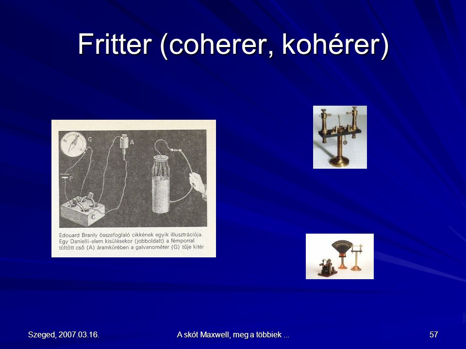 Fritter (coherer, kohérer)