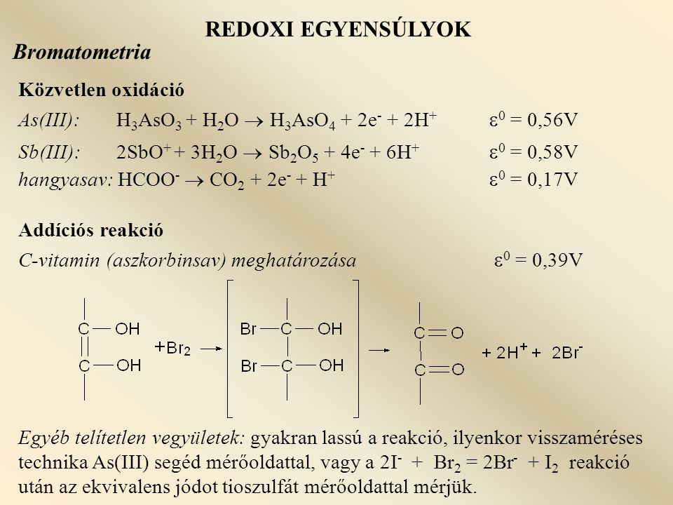 REDOXI EGYENSÚLYOK Bromatometria Közvetlen oxidáció