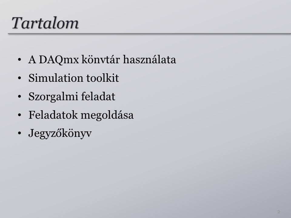 Tartalom A DAQmx könvtár használata Simulation toolkit