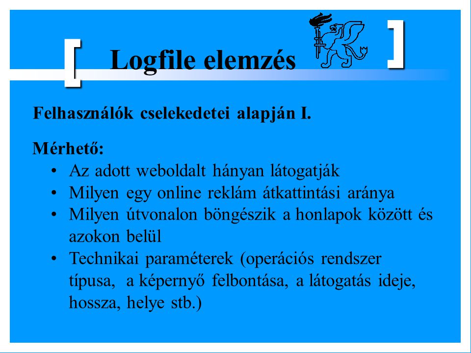 [ Logfile elemzés Felhasználók cselekedetei alapján I. Mérhető: