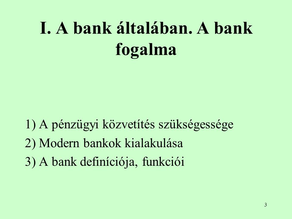 I. A bank általában. A bank fogalma