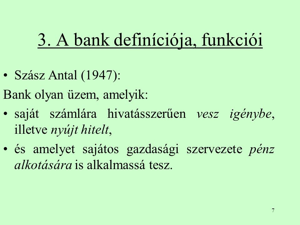 3. A bank definíciója, funkciói