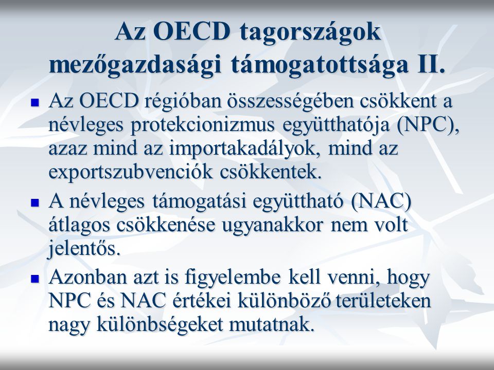 Az OECD tagországok mezőgazdasági támogatottsága II.