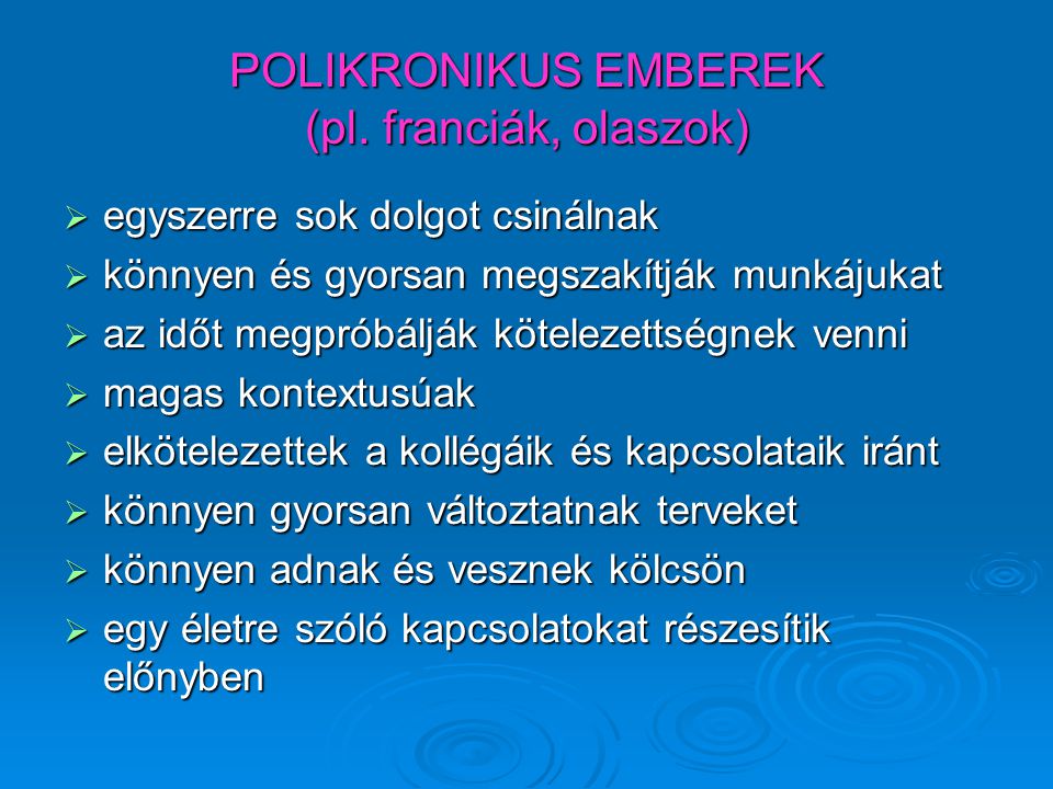 POLIKRONIKUS EMBEREK (pl. franciák, olaszok)