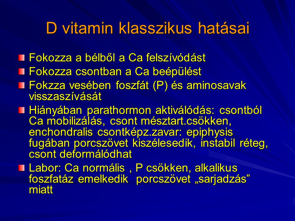 D vitamin klasszikus hatásai