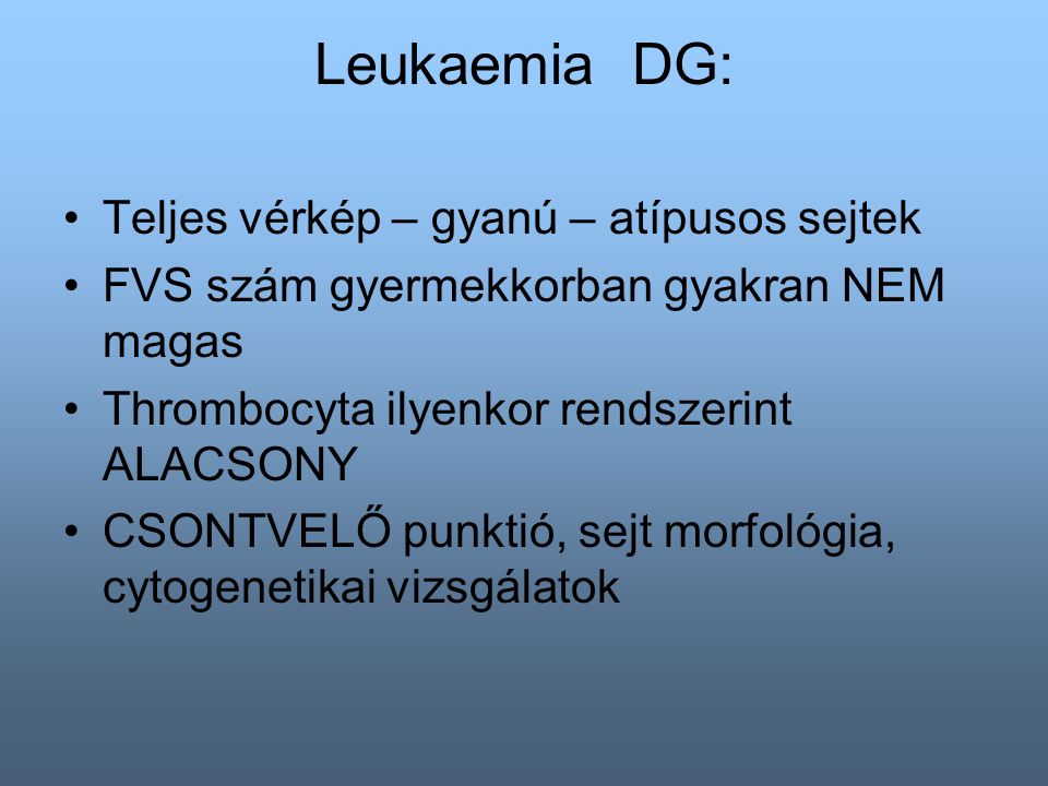 Leukaemia DG: Teljes vérkép – gyanú – atípusos sejtek