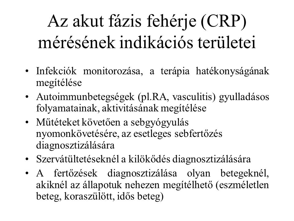 Az akut fázis fehérje (CRP) mérésének indikációs területei